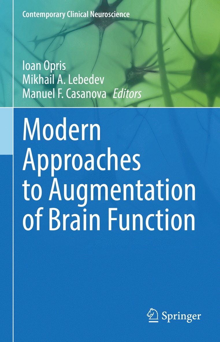 Ioan Opris, Mikhail A. Lebedev, Manuel F. Casanova - Modern Approaches to Augmentation of Brain Function, Inbunden