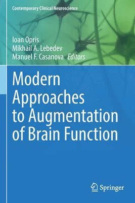 Modern Approaches to Augmentation of Brain Function 1