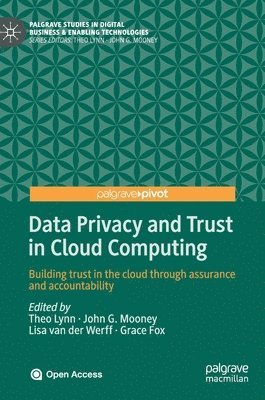 Data Privacy and Trust in Cloud Computing 1