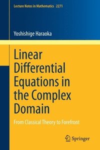bokomslag Linear Differential Equations in the Complex Domain