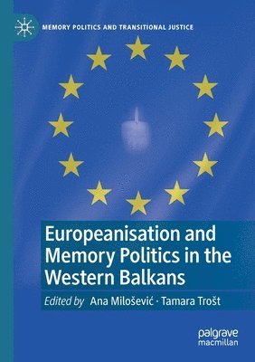 bokomslag Europeanisation and Memory Politics in the Western Balkans