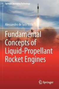 bokomslag Fundamental Concepts of Liquid-Propellant Rocket Engines