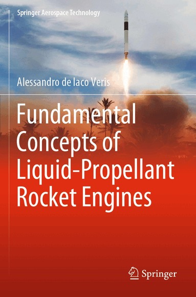 Alessandro de Iaco Veris - Fundamental Concepts of Liquid-Propellant Rocket Engines, Häftad
