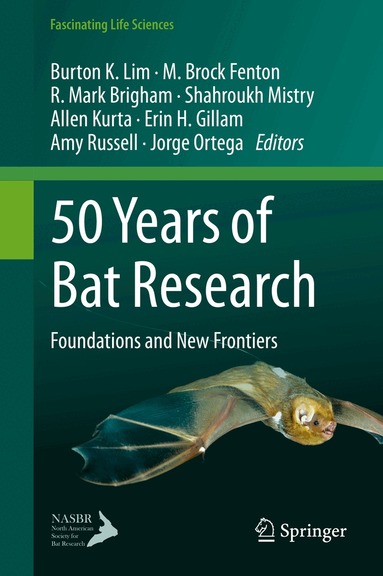 Burton K. Lim, M. Brock Fenton, R. Mark Brigham, Shahroukh Mistry, Allen Kurta, Erin H. Gillam, Amy Russell, Jorge Ortega - 50 Years of Bat Research, Inbunden