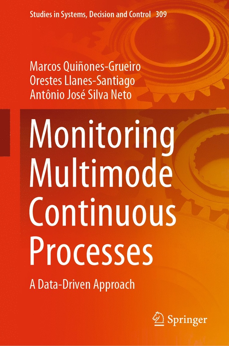 Marcos Quiñones-Grueiro, Orestes Llanes-Santiago, Antônio José Silva Neto, Marcos Quinones-Grueiro, Antonio Jose Silva Neto - Monitoring Multimode Continuous Processes, Inbunden