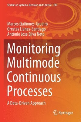 Marcos Quiñones-Grueiro, Orestes Llanes-Santiago, Antônio José Silva Neto, Marcos Quinones-Grueiro, Antonio Jose Silva Neto - Monitoring Multimode Continuous Processes, Häftad