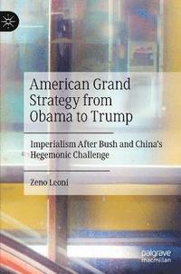 bokomslag American Grand Strategy from Obama to Trump