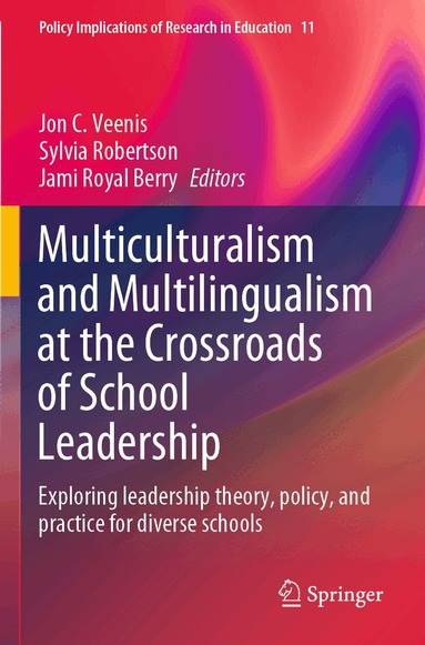 Jon C. Veenis, Sylvia Robertson, Jami Royal Berry - Multiculturalism and Multilingualism at the Crossroads of School Leadership, Häftad