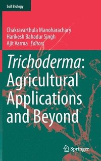 bokomslag Trichoderma: Agricultural Applications and Beyond