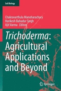 bokomslag Trichoderma: Agricultural Applications and Beyond