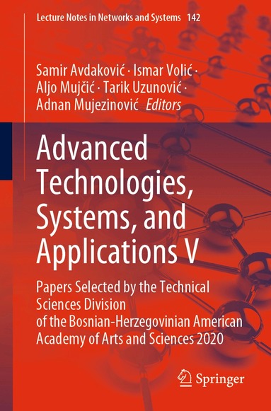 Samir Avdaković, Ismar Volić, Aljo Mujčić, Tarik Uzunović, Adnan Mujezinović - Advanced Technologies, Systems, and Applications V, Häftad