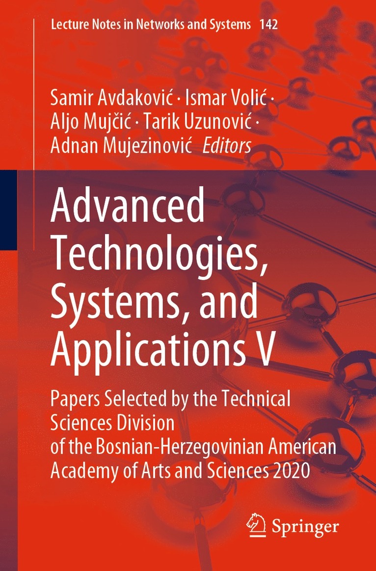 Samir Avdaković, Ismar Volić, Aljo Mujčić, Tarik Uzunović, Adnan Mujezinović, Samir Avdakovic, Ismar Volic, Aljo Mujcic, Tarik Uzunovic, Adnan Mujezinovic - Advanced Technologies, Systems, and Applications V, Häftad