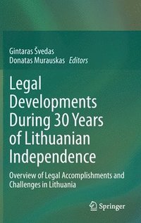 bokomslag Legal Developments During 30 Years of Lithuanian Independence