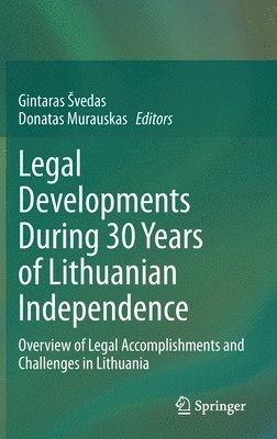 Legal Developments During 30 Years of Lithuanian Independence 1