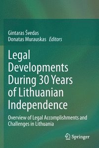 bokomslag Legal Developments During 30 Years of Lithuanian Independence