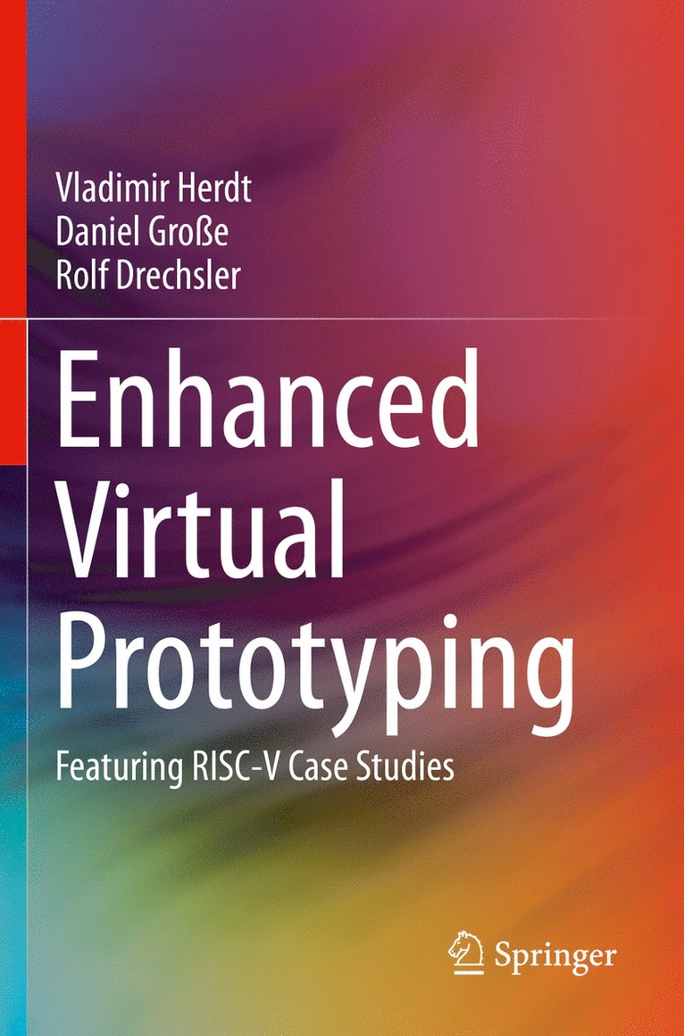 Vladimir Herdt, Daniel Große, Rolf Drechsler - Enhanced Virtual Prototyping, Häftad