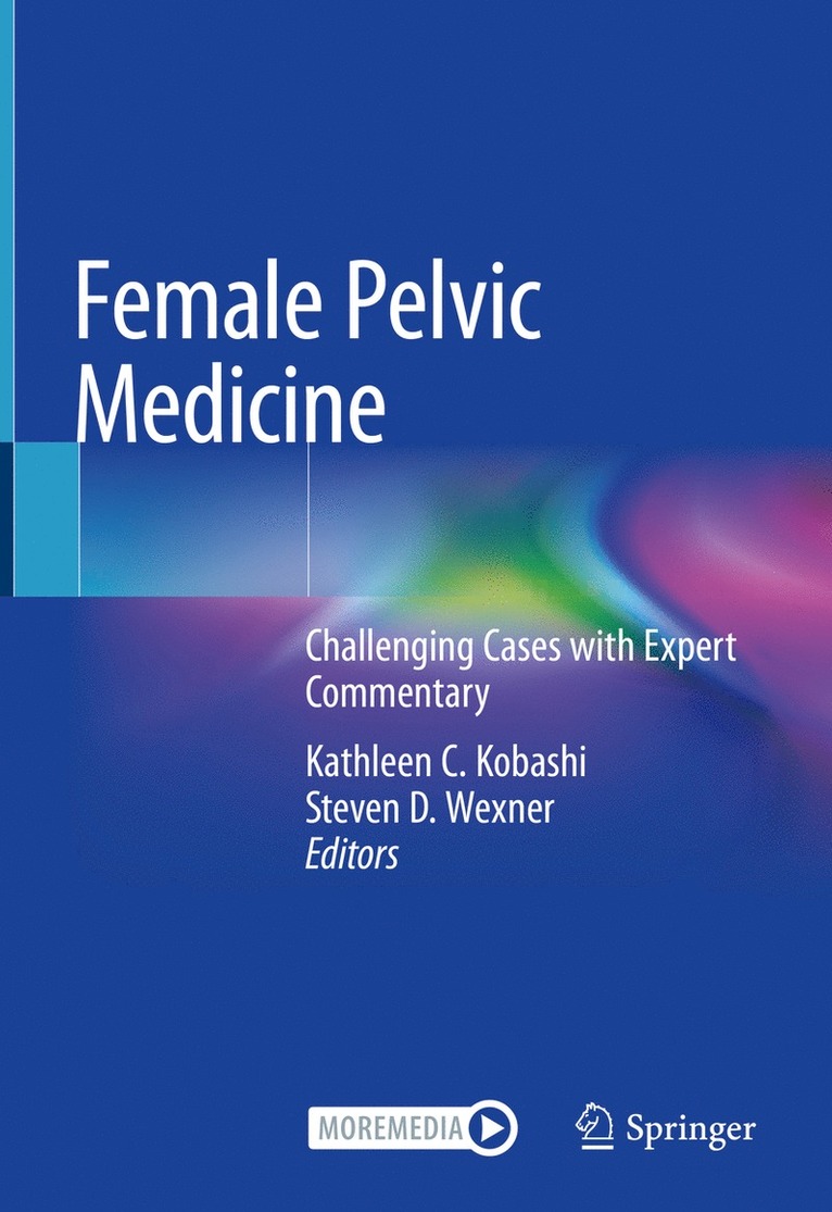 Kathleen C. Kobashi, Steven D. Wexner - Female Pelvic Medicine, Inbunden