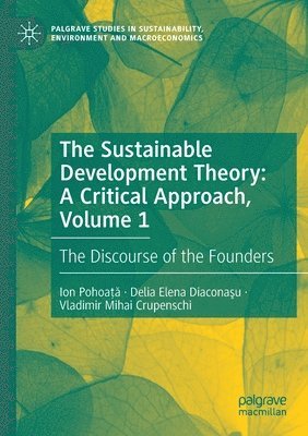 The Sustainable Development Theory: A Critical Approach, Volume 1 1