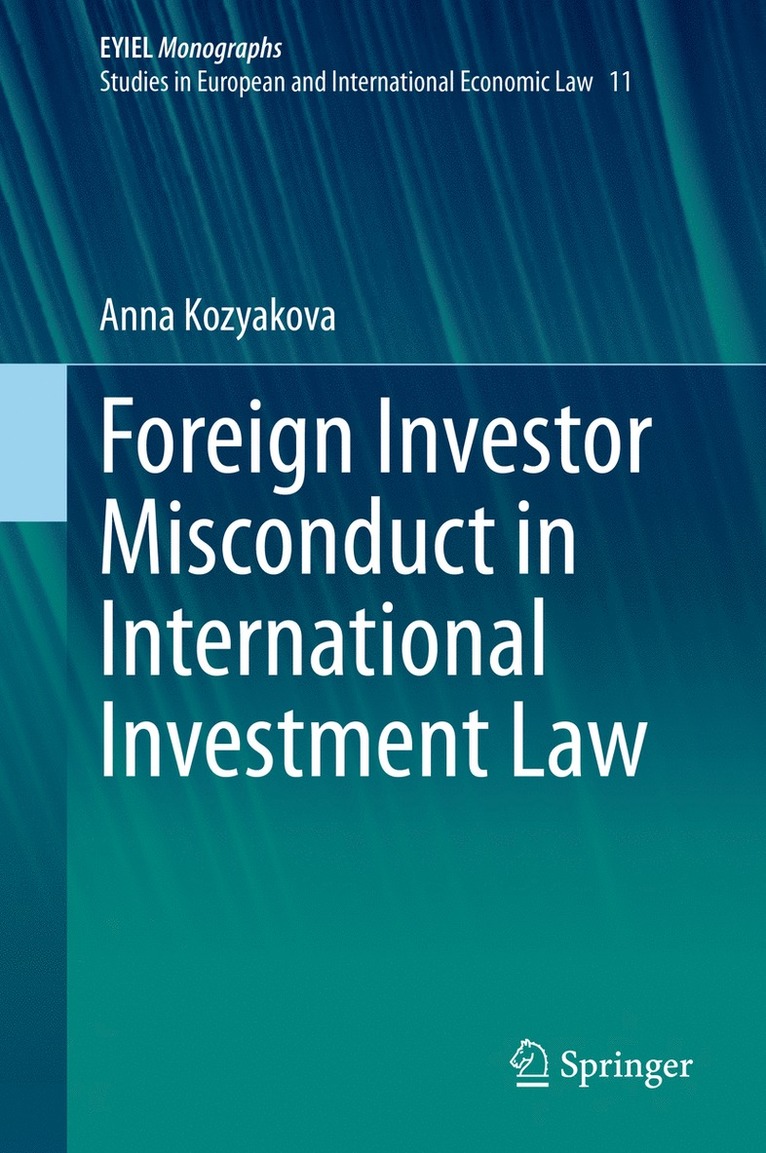 Foreign Investor Misconduct in International Investment Law 1