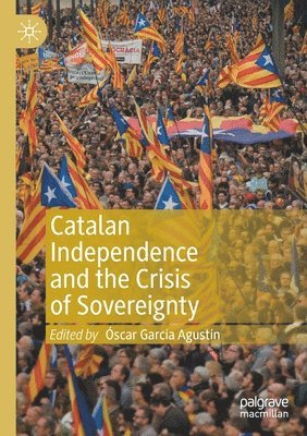 bokomslag Catalan Independence and the Crisis of Sovereignty