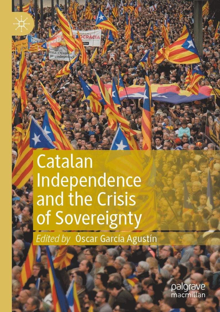 Catalan Independence and the Crisis of Sovereignty 1