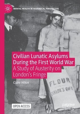 Civilian Lunatic Asylums During the First World War 1