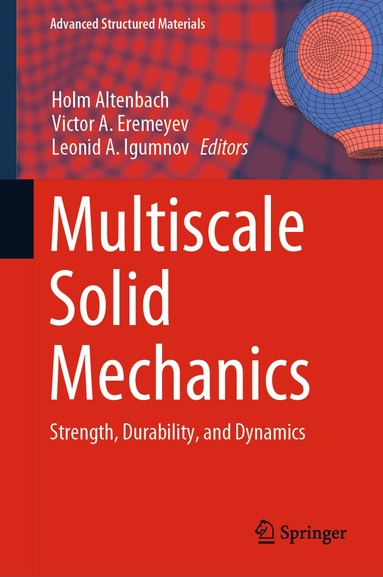 Holm Altenbach, Victor A. Eremeyev, Leonid A. Igumnov - Multiscale Solid Mechanics, Inbunden