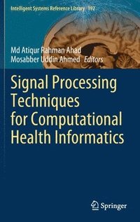 bokomslag Signal Processing Techniques for Computational Health Informatics