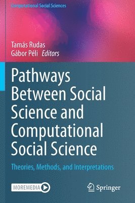 Tamás Rudas, Gábor Péli, Tamas Rudas, Gabor Peli, Gábor Rudas, Tamás - Pathways Between Social Science and Computational Social Science, Häftad