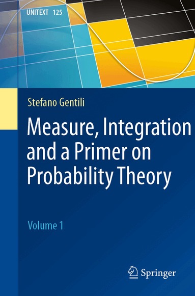Stefano Gentili - Measure, Integration and a Primer on Probability Theory, Häftad
