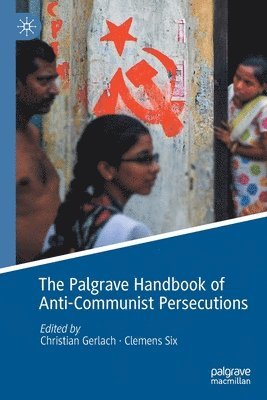 bokomslag Palgrave Handbook of Anti-Communist Persecutions