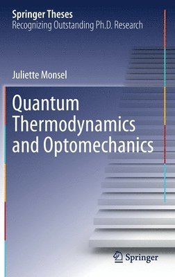 bokomslag Quantum Thermodynamics and Optomechanics