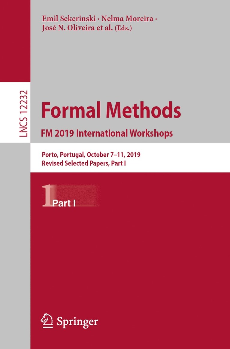 Emil Sekerinski, Nelma Moreira, José N. Oliveira, Daniel Ratiu, Riccardo Guidotti, Marie Farrell, Matt Luckcuck, Diego Marmsoler, José Campos, Troy Astarte, Laure Gonnord, Antonio Cerone, Luis Couto, Brijesh Dongol, Martin Kutrib, Pedro Monteiro, David Delmas, Jose N. Oliveira, Jose Campos - Formal Methods. FM 2019 International Workshops, Häftad
