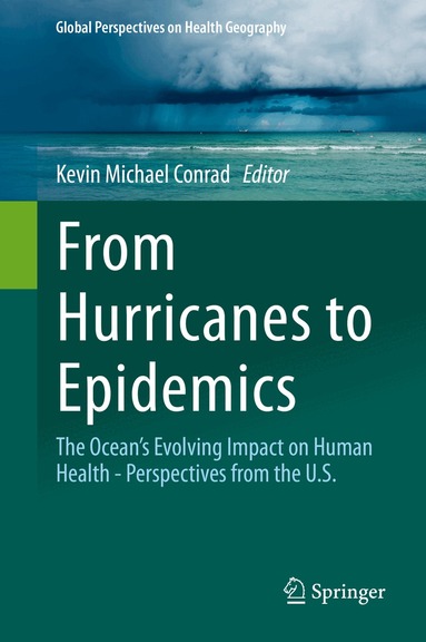 Kevin Conrad - From Hurricanes to Epidemics, Inbunden