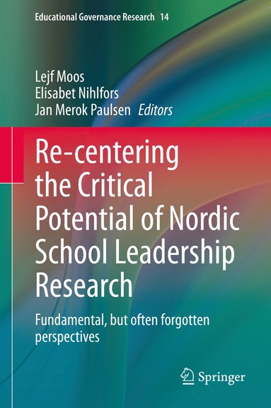 bokomslag Re-centering the Critical Potential of Nordic School Leadership Research