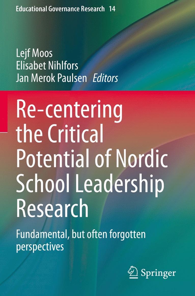 Re-centering the Critical Potential of Nordic School Leadership Research