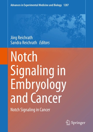 Jörg Reichrath, Sandra Reichrath - Notch Signaling in Embryology and Cancer, Inbunden