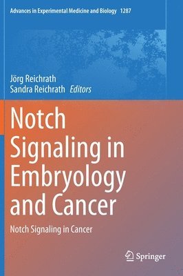 Notch Signaling in Embryology and Cancer 1