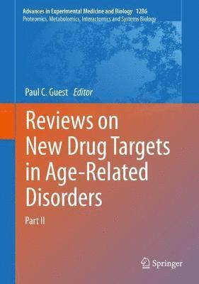 Paul C. Guest - Reviews on New Drug Targets in Age-Related Disorders, Inbunden