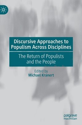 Discursive Approaches to Populism Across Disciplines 1