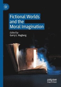 bokomslag Fictional Worlds and the Moral Imagination