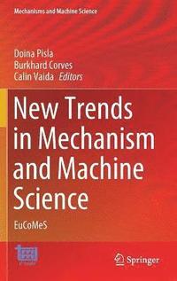 bokomslag New Trends in Mechanism and Machine Science