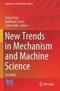 bokomslag New Trends in Mechanism and Machine Science