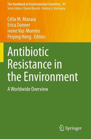 Célia M. Manaia, Erica Donner, Ivone Vaz-Moreira, Peiying Hong - Antibiotic Resistance in the Environment, Häftad