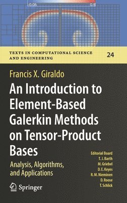 An Introduction to Element-Based Galerkin Methods on Tensor-Product Bases 1