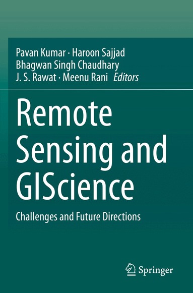 Pavan Kumar, Haroon Sajjad, Bhagwan Singh Chaudhary, J. S. Rawat, Meenu Rani - Remote Sensing and GIScience, Häftad