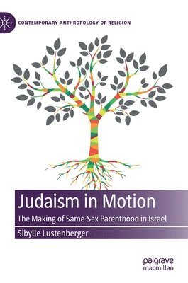 Sibylle Lustenberger - Judaism in Motion, Inbunden