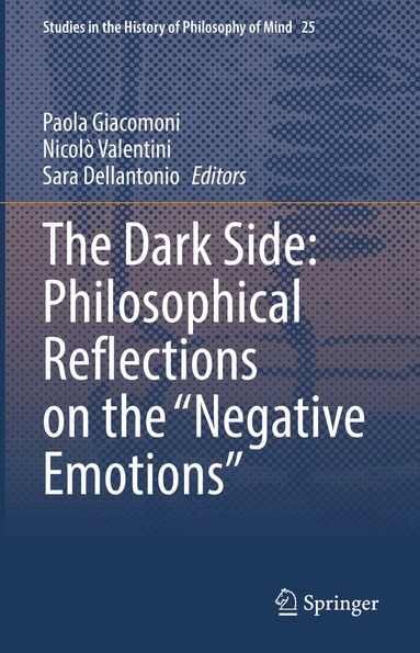 Paola Giacomoni, Nicolò Valentini, Sara Dellantonio - Dark Side: Philosophical Reflections on the “Negative Emotions”, Inbunden