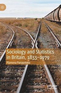 bokomslag Sociology and Statistics in Britain, 18331979