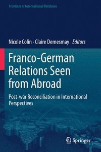 bokomslag Franco-German Relations Seen from Abroad